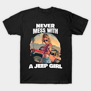 Never mess with a Jeep girl! T-Shirt